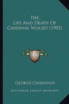 portada the life and death of cardinal wolsey (1905) the life and death of cardinal wolsey (1905)