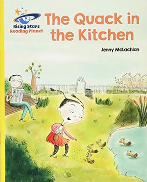 portada Reading Planet - the Quack in the Kitchen - Yellow: Galaxy (Rising Stars Reading Planet) 
