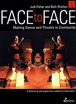 portada Face to Face: Making Dance and Theatre in Community 