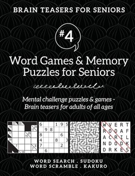 portada Brain Teasers for Seniors #4: Word Games & Memory Puzzles for Seniors. Mental challenge puzzles & games - Brain teasers for adults for all ages (en Inglés)