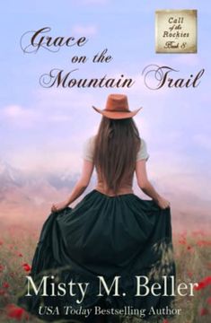 portada Grace on the Mountain Trail (Call of the Rockies Series) (en Inglés)