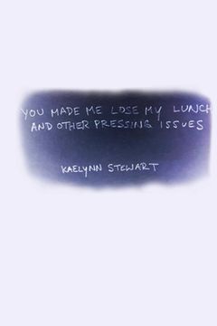 portada You Made Me Lose My Lunch, and Other Pressing Issues (en Inglés)