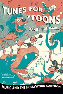 portada Tunes for 'toons: Music and the Hollywood Cartoon (en Inglés)