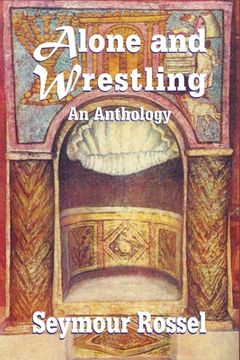 portada Alone and Wrestling: An Anthology (en Inglés)