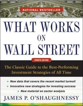 portada What Works on Wall Street, Fourth Edition: The Classic Guide to the Best-Performing Investment Strategies of all Time 