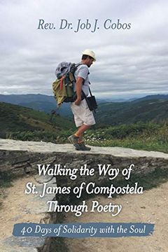 portada Walking the way of st. James of Compostela Through Poetry: 40 Days of Solidarity With the Soul (in English)