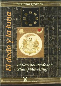 portada El Dedo y la Luna: El dúo del Profesor Zheng man Qing (in Spanish)