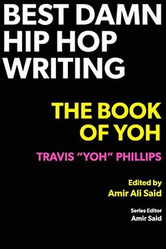 portada Best Damn Hip Hop Writing: The Book of Yoh (en Inglés)