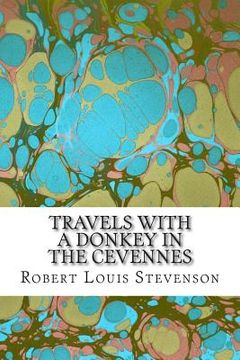portada Travels With a Donkey in the Cevennes: (Robert Louis Stevenson Classics Collection) (en Inglés)