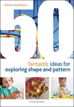 portada 50 Fantastic Ideas for Exploring Shape and Pattern (en Inglés)
