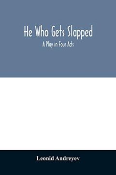 portada He who Gets Slapped; A Play in Four Acts (in English)