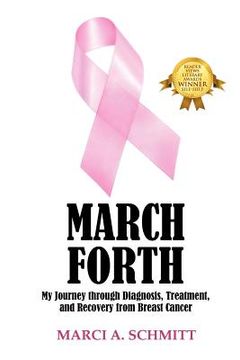 portada march forth: my journey through diagnosis, treatment, and recovery from breast cancer (en Inglés)