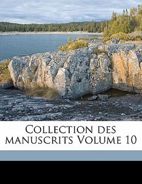 portada Collection des manuscrits Volume 10 (en Francés)