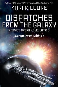portada Dispatches from the Galaxy: A Space Opera Novella Trio (in English)