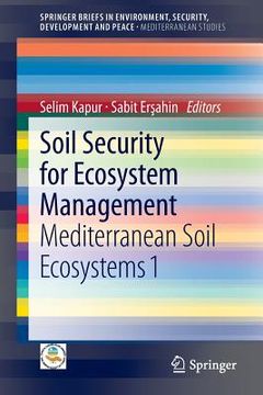 portada Soil Security for Ecosystem Management: Mediterranean Soil Ecosystems 1 (en Inglés)