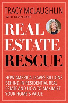 portada Real Estate Rescue: How America Leaves Billions Behind in Residential Real Estate and how to Maximize Your Home's Value (en Inglés)