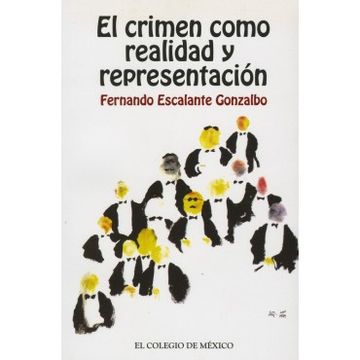 portada El Crimen Como Realidad y Representacion Contribuc (in Spanish)