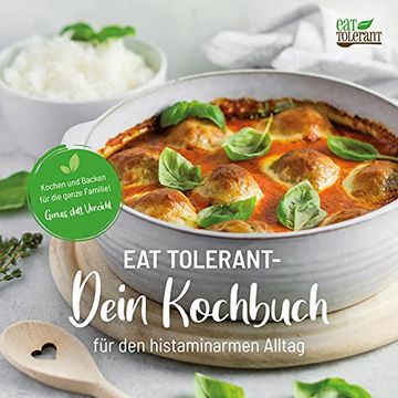 portada Eat Tolerant: Dein Kochbuch für den Histaminarmen Alltag (en Alemán)