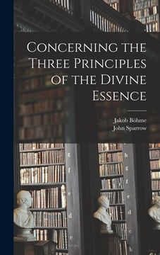 portada Concerning the Three Principles of the Divine Essence (en Inglés)
