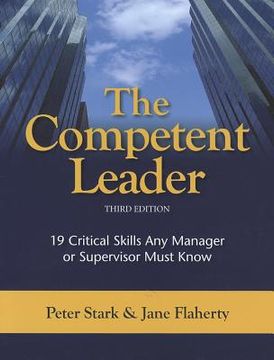 portada the competent leader: 19 critical skills any manager or supervisor must know (en Inglés)