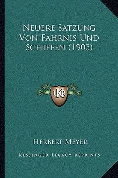 portada Neuere Satzung Von Fahrnis Und Schiffen (1903) (in German)