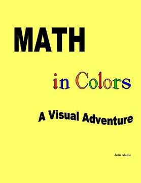 portada Math in Colors: A Visual Advenure (en Inglés)