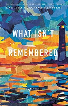 portada What Isn'T Remembered: Stories (The raz (en Inglés)
