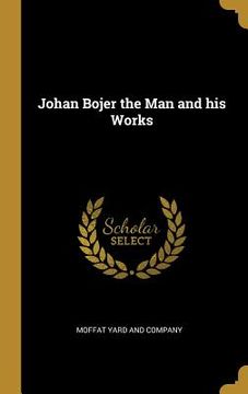 portada Johan Bojer the Man and his Works (in English)