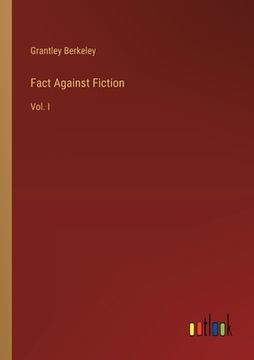portada Fact Against Fiction: Vol. I (en Inglés)