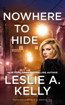 portada Nowhere to Hide (Previously Published as Wanting You) (en Inglés)