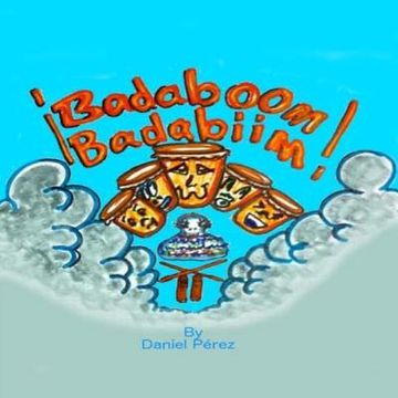 portada Badaboom Badabiim!: Musical Bilingual English and Spanish educational children's book (en Inglés)