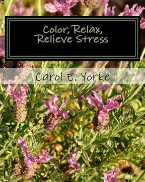 portada Color, Relax, Relieve Stress: An Adult Coloring Book (en Inglés)