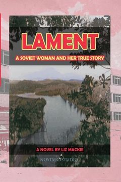 portada Lament: A Soviet Woman and Her True Story (en Inglés)