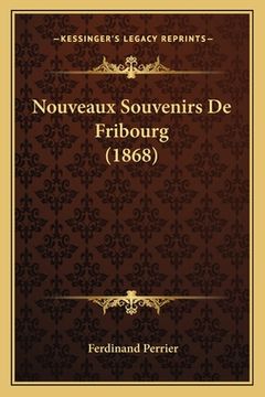 portada Nouveaux Souvenirs De Fribourg (1868) (in French)