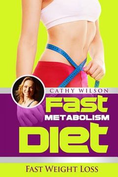 portada Fast Metabolism Diet: Fast Weight Loss (en Inglés)