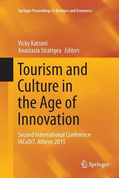 portada Tourism and Culture in the Age of Innovation: Second International Conference Iacudit, Athens 2015 (in English)