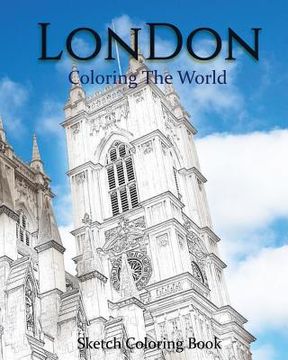 portada London Coloring The World: Sketch Coloring Book (en Inglés)