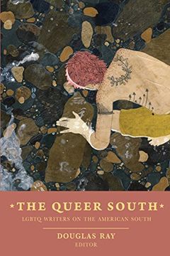 portada The Queer South: Lgbtq Writers on the American South (in English)