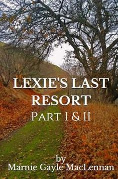 portada Lexie's Last Resort: Parts I & II (en Inglés)