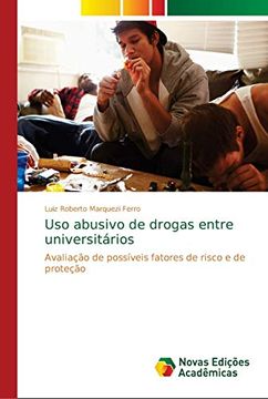 portada Uso Abusivo de Drogas Entre Universitários: Avaliação de Possíveis Fatores de Risco e de Proteção