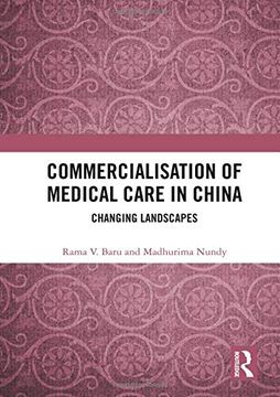 portada Commercialisation of Medical Care in China: Changing Landscapes (en Inglés)