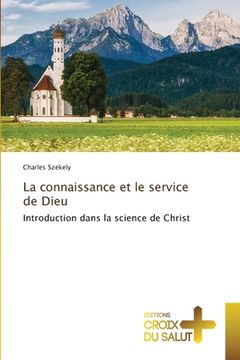 portada La connaissance et le service de Dieu (en Francés)