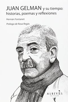portada Juan Gelman y su Tiempo: Historias, Poemas y Reflexiones (in Spanish)