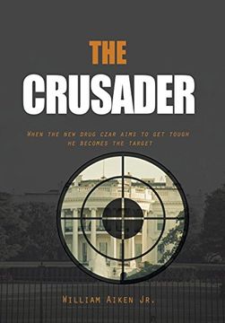 portada The Crusader: When the new Drug Czar Aims to get Tough he Becomes the Target (in English)