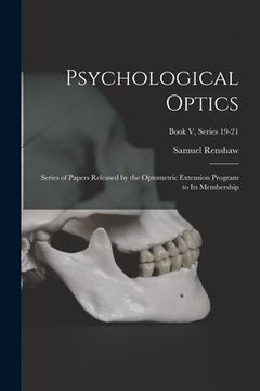portada Psychological Optics: Series of Papers Released by the Optometric Extension Program to Its Membership; Book V, series 19-21 (in English)