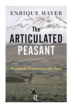 portada The Articulated Peasant: Household Economies in the Andes 