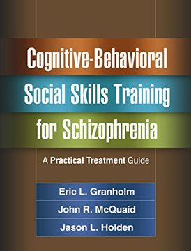 portada Cognitive-Behavioral Social Skills Training for Schizophrenia: A Practical Treatment Guide (in English)