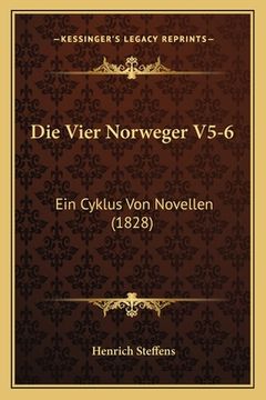 portada Die Vier Norweger V5-6: Ein Cyklus Von Novellen (1828) (in German)