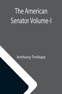portada The American Senator Volume-I (en Inglés)