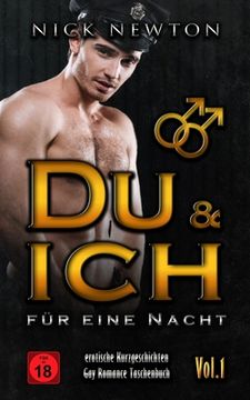 portada Du & Ich für eine Nacht Erotische Kurzgeschichten Vol.1: Gay Romance Taschenbuch (en Alemán)